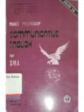 Communicative english for sma kelas 1 semester 2 berdasarkal kulikulum 1984 jilid 1b