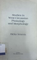 Studies in west Circassian phonology and morphology