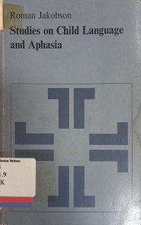 Studies on Child Language and Aphasia