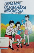 Terampil berbahasa Indonesia: Untuk Sekolah Dasar Cawu 1 Kls VI