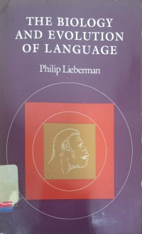 The Biology and Evolution of Language