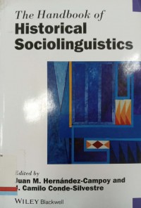 The handbook of historical sociolinguistics