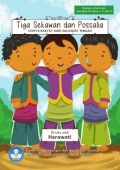 Tiga sekawan dan possalia: cerita rakyat dari Sulawesi Tengah