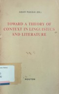 Toward a Theory of Context in Linguistics and Literature