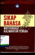 Sikap bahasa masyarakat Kalimantan Tengah