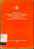 Penelitian kekerabatan dan pemetaan bahasa-bahasa daerah di Indonesia: Propinsi Sulawesi Tengah
