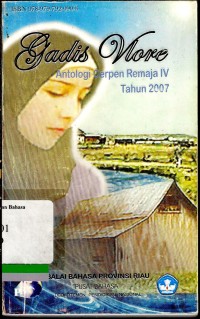 Gadis Flore: Antologi Cerpen Remaja IV Tahun 2007