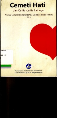 Cemeti Hati dan Cerita-cerita Lainnya: Antologi Cerita Pendek Kantor Bahasa Kepulauan Bangka Belitung
