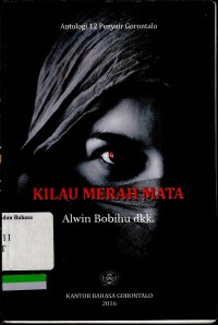 Antologi 12 penyair gorontalo: Kilau merah mata