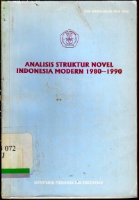 Analisis sturktur novel indonesia modern 1980-1990