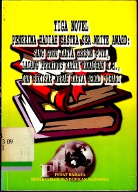 Tiga novel penerima hadiah sastra sea write award : Sang guru karya gerson poyk, ladang perminus karya ramadhan k.h. , dan bekisar merah karya ahmad tohari