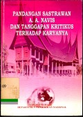 Pandangan sastrawan A.A. Navis dan tanggapan kritikus terhadap karyanya
