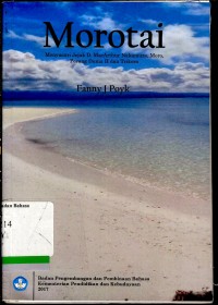 Morotai Menyusuri Jejak Moro, Jenderal  MacArthur, Nakamura, dan Trikora  Trikora