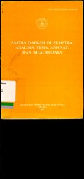 Sastra Daerah di Sumatra: Analisis, Tema, Amanat, dan Nilai Budaya