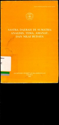 Sastra Daerah di Sumatra: Analisis, Tema, Amanat, dan Nilai Budaya