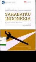 Sahabatku Indonesia : Memahami Indonesia Melalui Sastra. Buku 5: Indonesia dalam Prosa