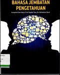 Bahasa Jembatan Pengetahuan: Kumpulan Esai Karya Tulis Populer Guru Se-Kalimantan Barat