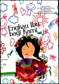 Engkau Ibu bagi Kami: Antologi Puisi Bengkel Sastra SDK GMIT Manumuti Tarus