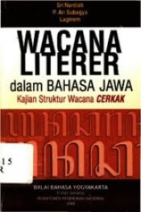 Wacana literer dalam bahasa Jawa: Kajian struktur wacana cerkak