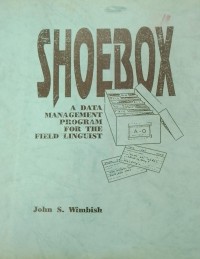 Shoebox: a data management program for the field linguist