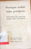 Persiapan naskah buku peladjaran : Pembimbing bagi pengarang dinegara-negara berkembang