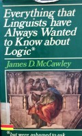 Everything that linguists have always wanted to know abaout logic* *but were ashamed to ask