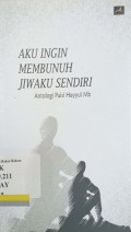 Aku ingin membunuh jiwaku sendiri