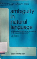 Ambiguity in natural language : An investigation of certain problems in its linguistic description