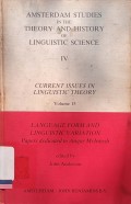 Amsterdam Studies in the Theory and history of Linguistic Science IV Current issues in Linguistic Theory Vol 15 Language Form and Linguistic Variation