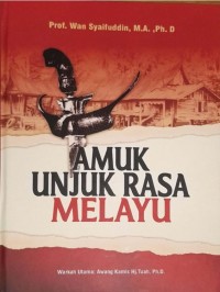 Amuk unjuk rasa Melayu
