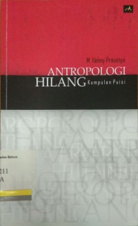Antropologi hilang: kumpulan puisi