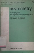 Asymmetry: an inquiry into the linguistic structure of poetry