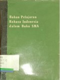 Bahan Pelajaran Bahasa Indonesia dalam Buku SMA
