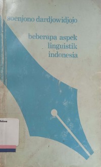 Beberapa Aspek Linguistik Indonesia