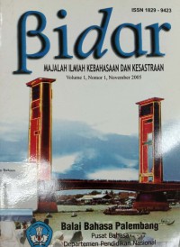 Bidar: Majalah Ilmiah Kebahasaan dan Kesastraan Volume 1, Nomor 1, edisi November 2005