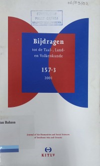 Bijdragen: tot de Taal, Land, en Volkenkunde  157.3; 2001: Jurnal of the Humanities and Social Sciences of Southeast Asia and Oceania