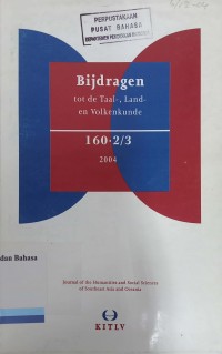 Bijdragen: tot de Taal, Land, en Volkenkunde  160.2/3; 2004: Jurnal of the Humanities and Social Sciences of Southeast Asia and Oceania