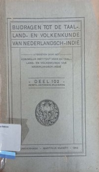 Bijdragen Tot De Taal-. Land- En Volkenkunde Van Nederlandsch-Indie Deel 102