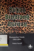 Bukan binatang buruan: Kumpulan sajak 1955-2004