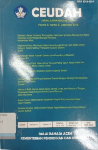 Ceudah: Jurnal Ilmiah Kesusastraan, Volume 6, Nomor 6, Desember 2016