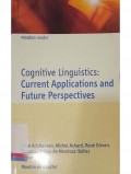 Cognitive Linguistics: Current Applications and Futurw Perspectives
