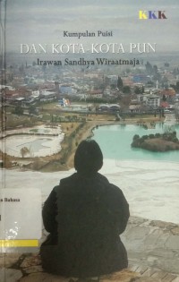 Dan kota-kota pun: kumpulan puisi