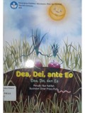 Dea, Dei, ante Eo=Dea, Dei, dan Eo (Cerita anak dwibahasa Sulawesi Tengah)