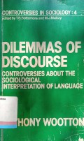 Dilemmas of discourse: Controversies about the sociological interpretation of language