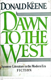 Dawn to the west : Japanese literature in the modern era