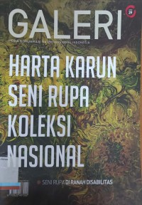 Galeri Media Komunikasi Galeri Nasional Indonesia: Harta Karun Seni Rupa Koleksi Nasional