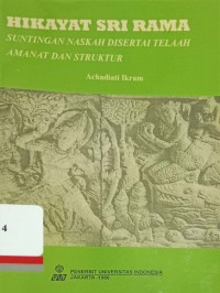 Hikayat Sri Rama suntingan naskah disertai telaah amanat dan struktur