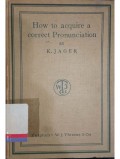 How to acquire a correct pronunciation