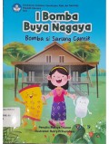 I Bomba Buya Nagaya=Bomba si Sarung Cantik (Cerita anak dwibahasa Sulawesi Tengah)