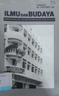 Ilmu dan Budaya: Memajukan ilmu dan mengembangkan kebudayaan Tahun XII No. 1/Oktober 1989